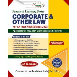 Padhuka's Practical Learning Series on Corporate & Other Law for CA Inter May 2024 Exam [New Syllabus 2023] by CA. G. Sekar | Commercial Law Publisher